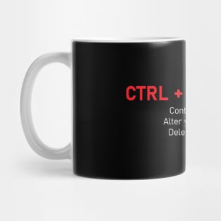 Control Alt Delete Mug